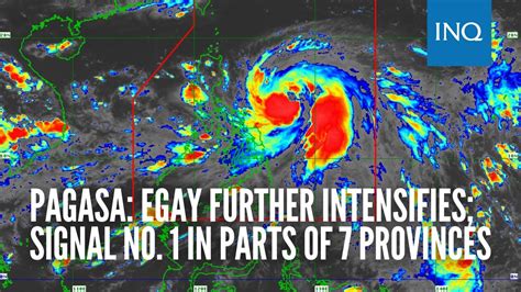 Pagasa: Egay further intensifies; Signal No. 1 in parts of 7 provinces.